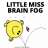 little miss brain fog